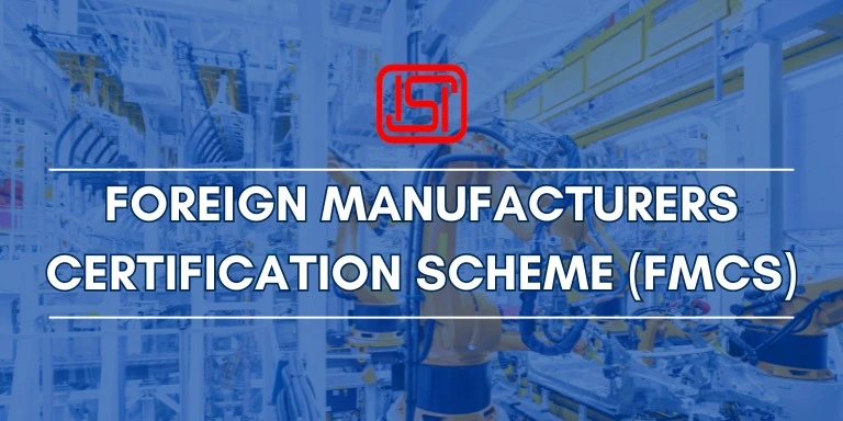 BIS Certification for Domestic and Foreign Manufacturers: An Overview