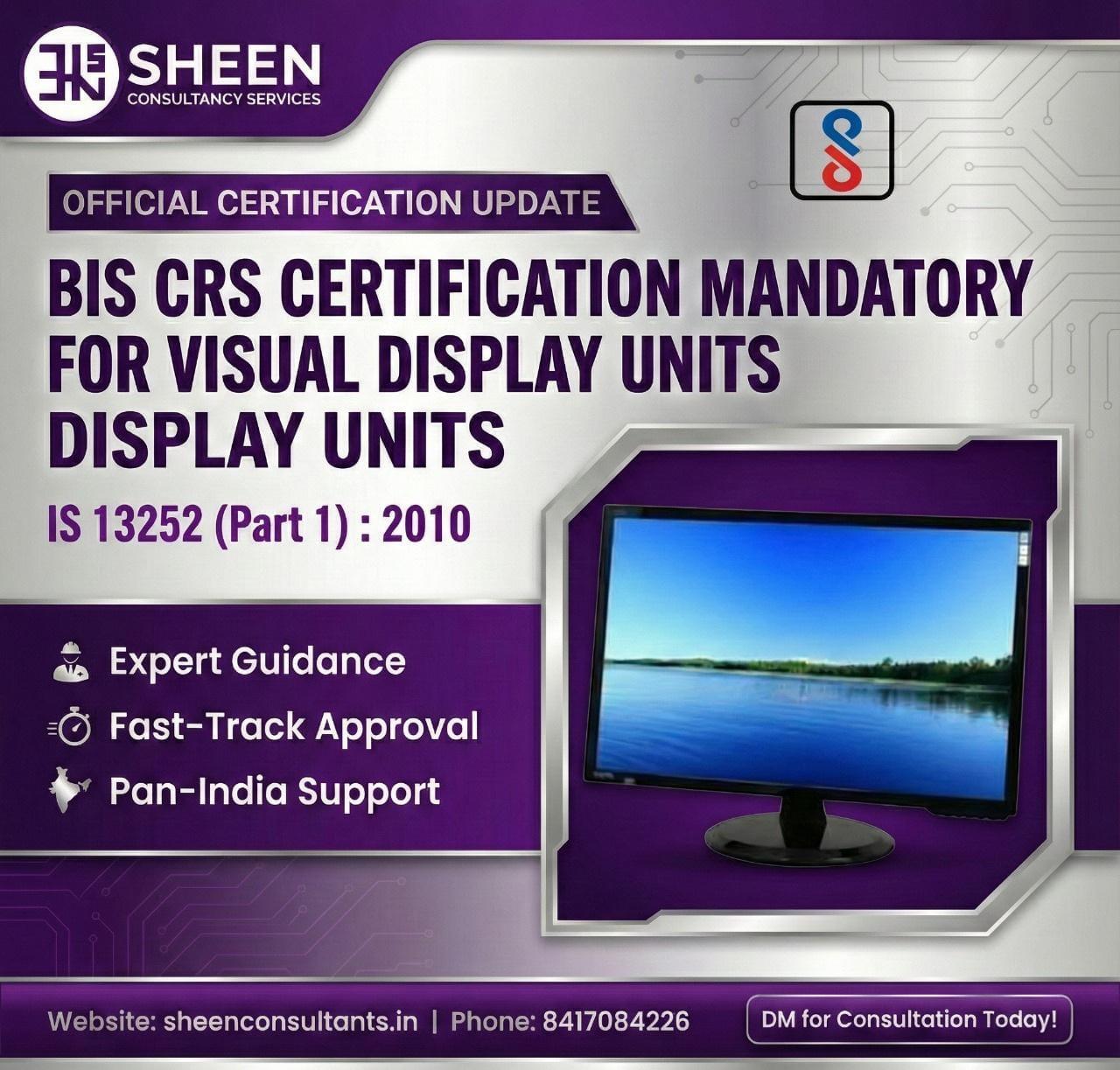 BIS CRS Certification for Visual Display Units – IS 13252 (Part 1): 2010