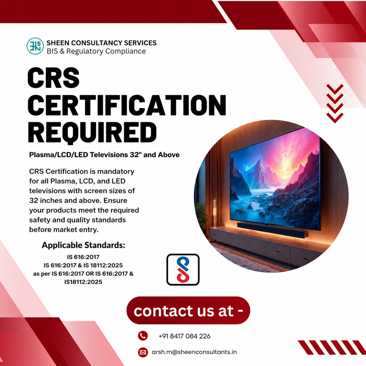 CRS Certification is Mandatory for Plasma, LCD & LED Televisions 32 Inches and Above.