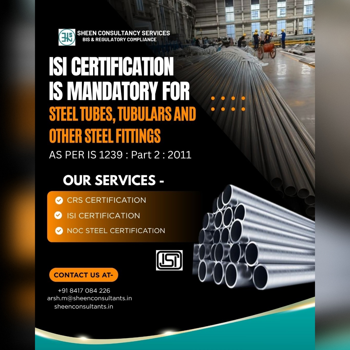 ISI Certification is Mandatory for Steel Tubes, Tubulars & Other Steel Fittings as per IS 1239 (Part 2):2011