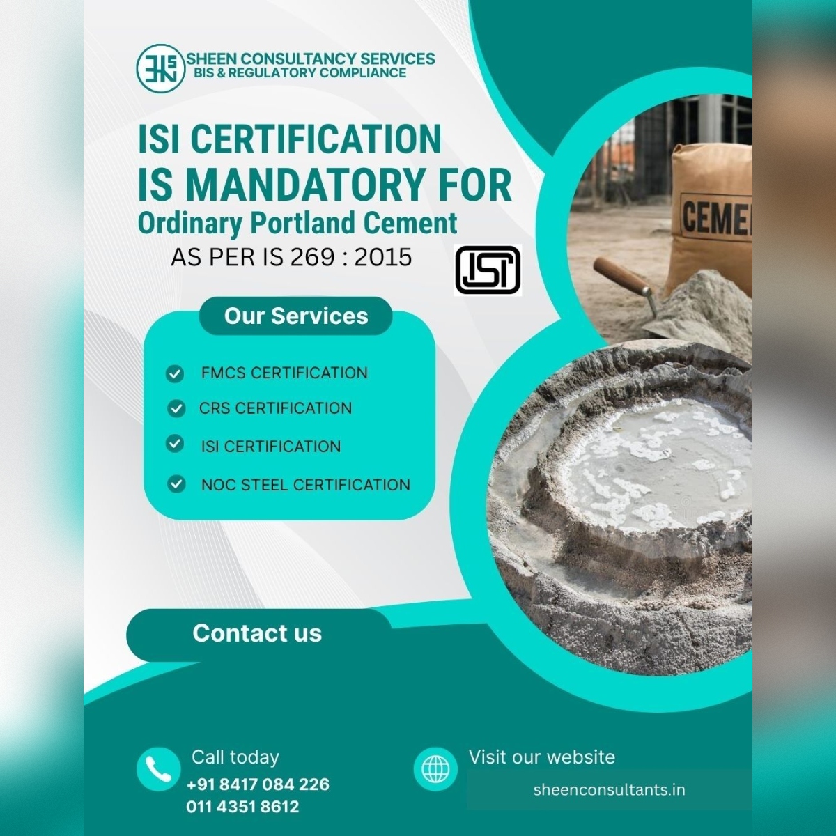 ISI Certification is Mandatory for Ordinary Portland Cement (OPC) as per IS 269:2015