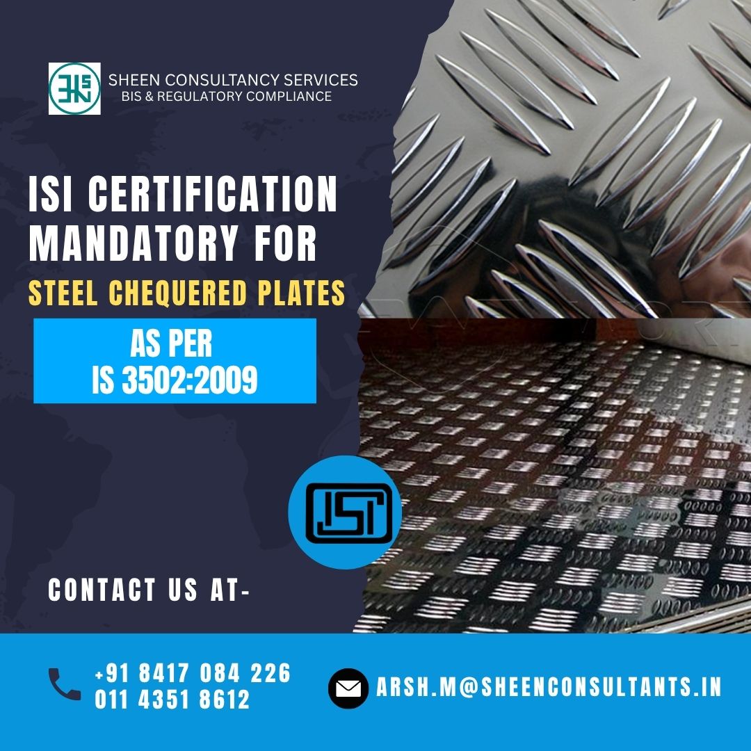ISI Certification for Steel Chequered Plates (IS 3502:2009)