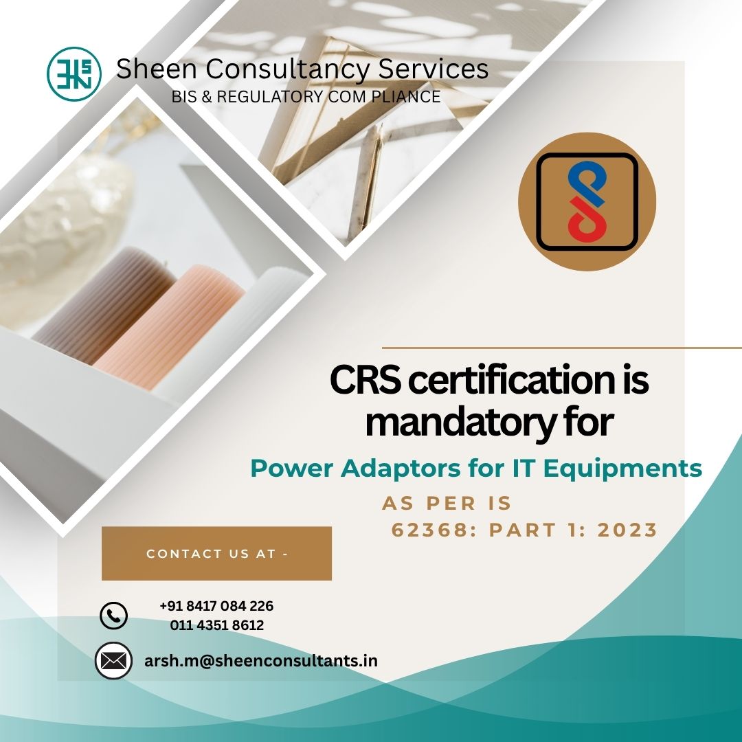 CRS Certification Mandatory for Power Adaptors for IT Equipments