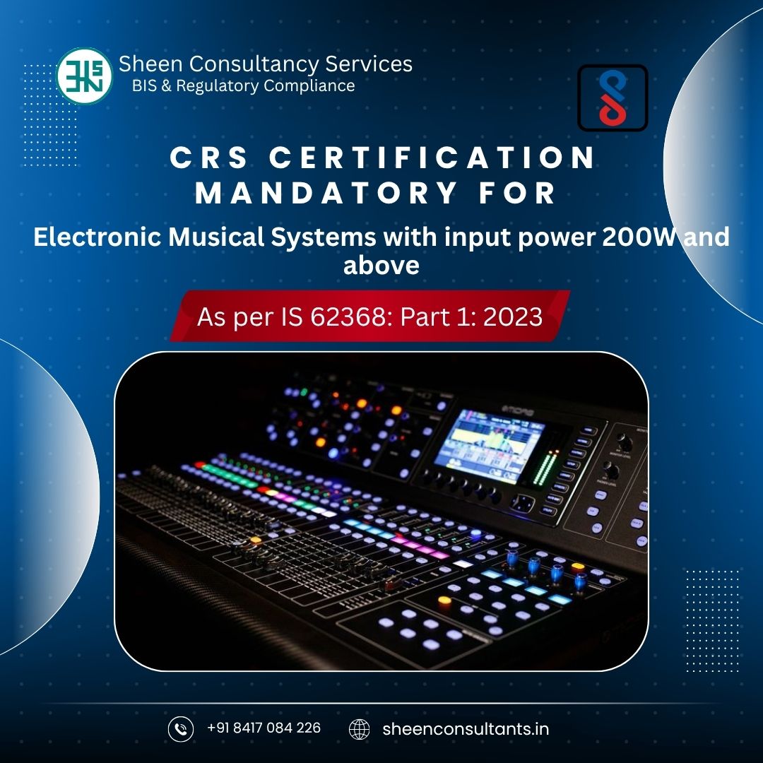 CRS Certification for Electronic Musical Systems (Input Power 200W & Above) – IS 62368 (Part 1):2023