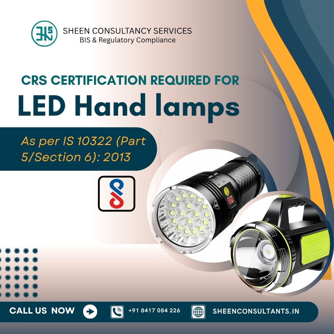 LED Hand Lamps, CRS Certification as per IS 10322 (Part 5/Section 6):2013